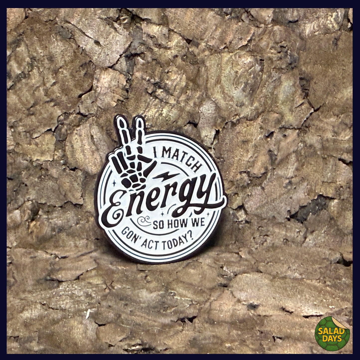 I Match Energy -Enamel Pin-