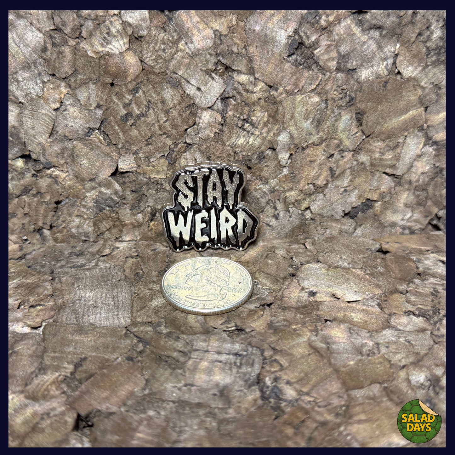 Stay Weird -Enamel Pin-