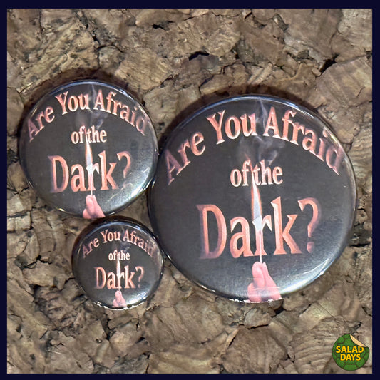 Are You Afraid of the Dark -Button/Bottle Opener- Fire Logo