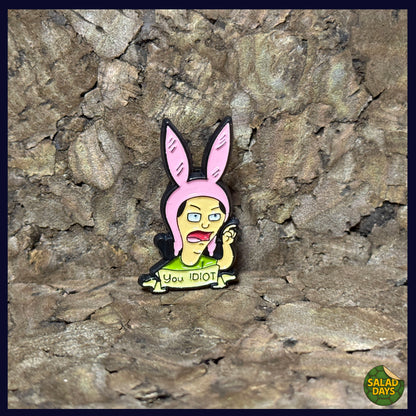 Bob's Burgers -Enamel Pin- You Idiot