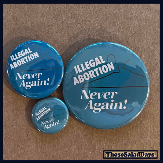 Three blue buttons with 'Illegal Abortion Never Again!' text on a brown background.