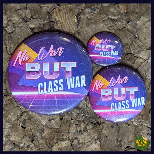No War But Class War -Button/Bottle Opener- 80s Style