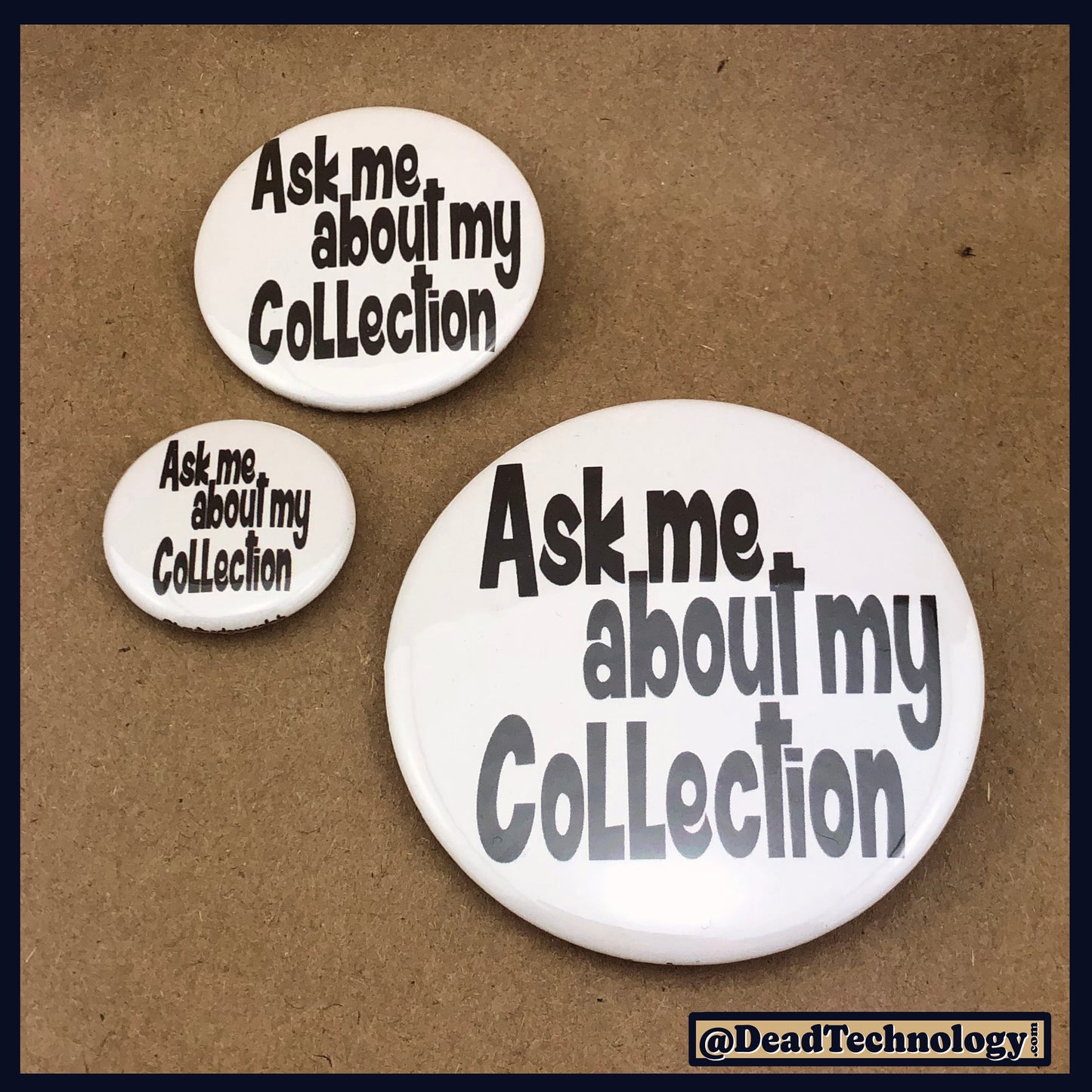 Ask Me About My Collection -Button/Bottle Opener- Single