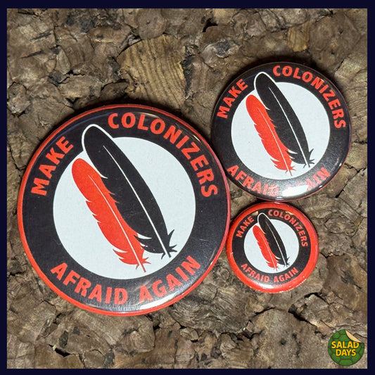 Make Colonizers Afraid Again -Button/Bottle Opener-
