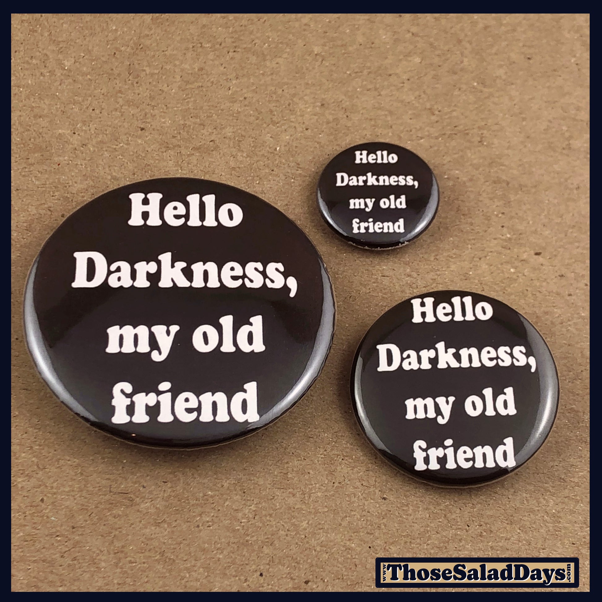Three buttons with 'Hello Darkness, my old friend' text on a brown background