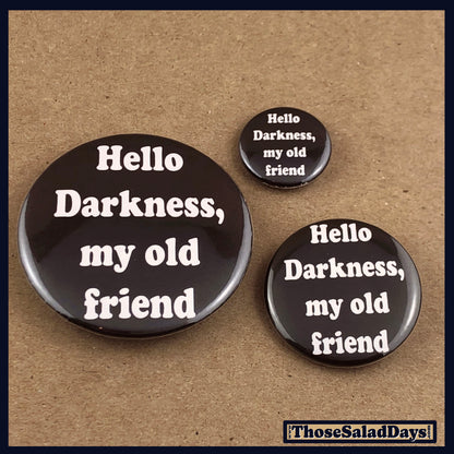 Three buttons with 'Hello Darkness, my old friend' text on a brown background