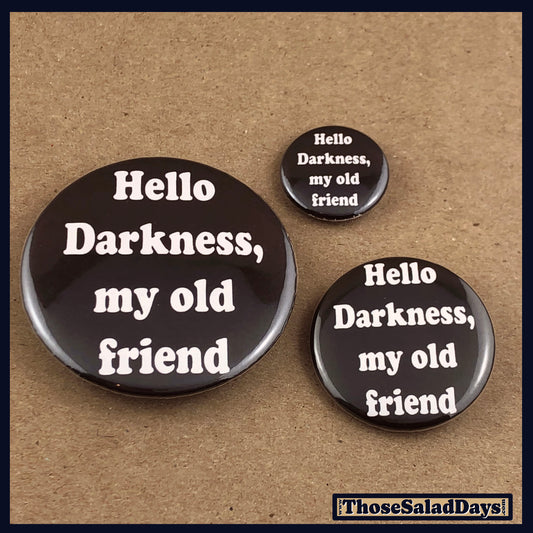 Three buttons with 'Hello Darkness, my old friend' text on a brown background