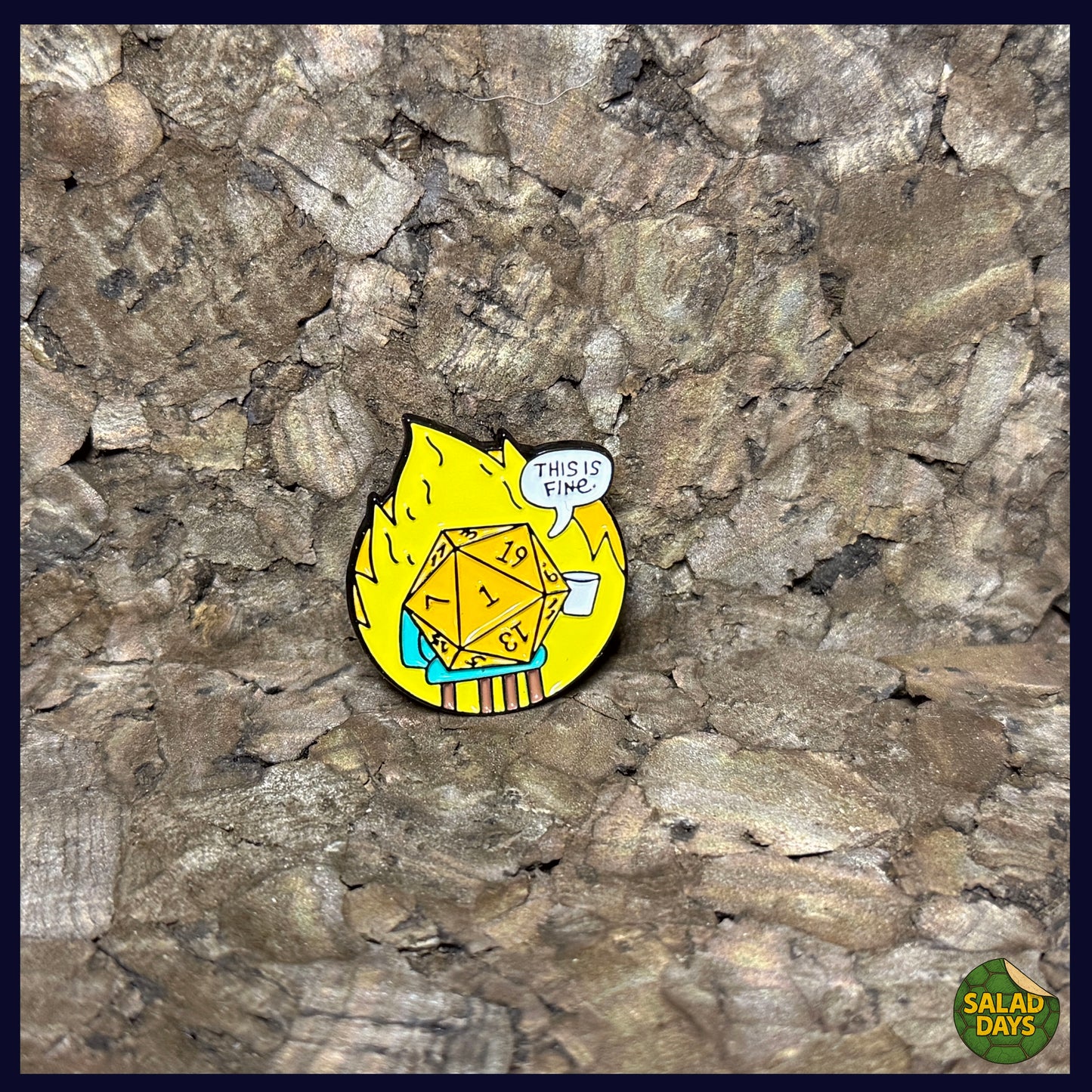 Polyhedral Die -Enamel Pin- Everything's Fine