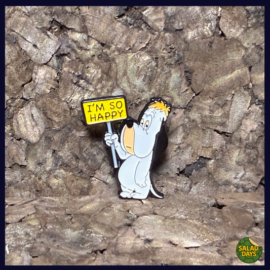 Droopy Dog -Enamel Pin- I'm So Happy