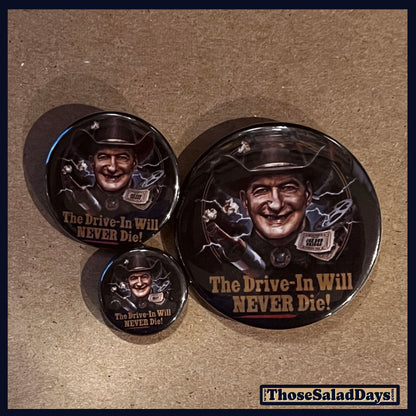 Three buttons of a Last Drive-In Image. One size is 1", 1.5" and 2.25".