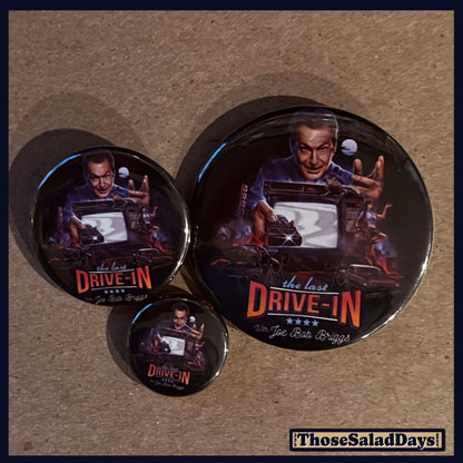Three buttons of a Last Drive-In Image. One size is 1", 1.5" and 2.25".