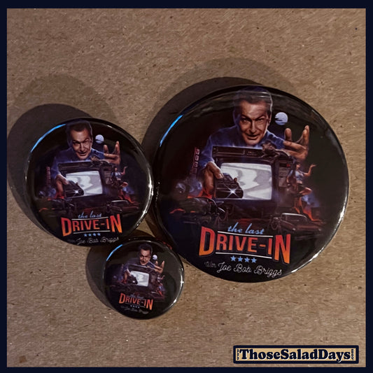 Three buttons of a Last Drive-In Image. One size is 1", 1.5" and 2.25".