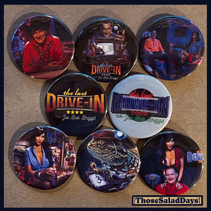 Set of buttons featuring images and text related to the last drive-in with Joe Bob Briggs and Darcy the Mailgirl.