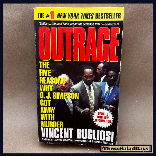 Outrage: The 5 Reasons O.J. Simpson Got Away With Murder -Vincent Bugliosi- Book
