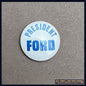 President Ford -Vintage Campaign Button-